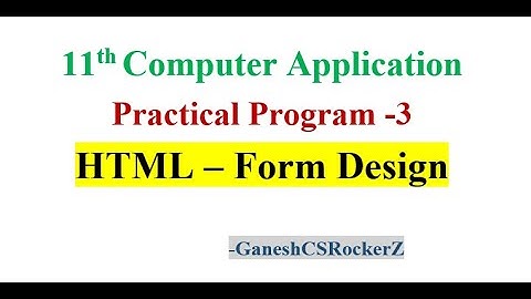 11th STD computer Application || Practical program 3 ||  HTML - Form Design