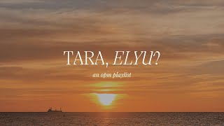 tara, elyu? | an opm playlist