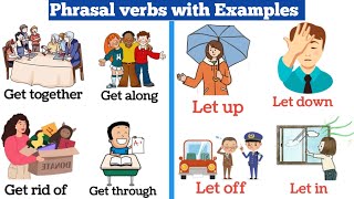 Phrasal verbs with Examples | Get Phrasal verbs | let Phrasal Verbs