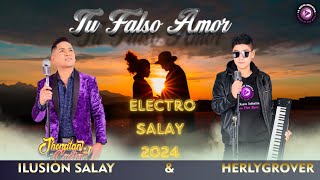 Tu Falso Amor - Ilusión Salay & HerlyGrover ( Audio Oficial ) Electro Salay Primicia 2024