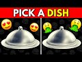 Pick a dish  good vs bad food edition   food quiz