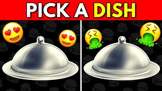 Pick a Dish - Good Vs Bad Food Edition 😋🤮 | Food Quiz screenshot 5