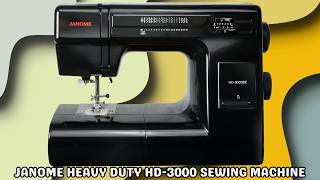 Janome Heavy Duty HD-3000 Sewing Machine | FULL REVIEW | Powerful and Reliable Machine
