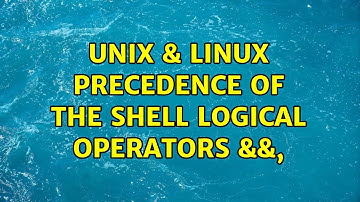 Unix & Linux: Precedence of the shell logical operators &&, (4 Solutions!!)