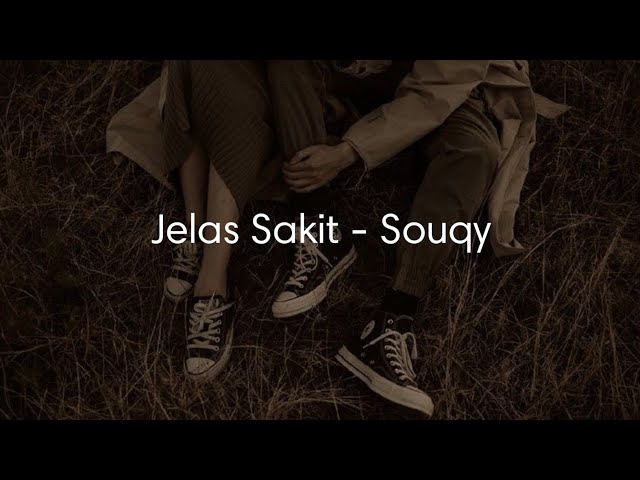 Jelas Sakit - Souqy (Lirik Lagu) class=