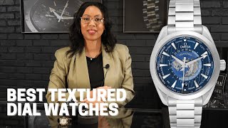 Best Textured Dial Watches: Adding Dimension to Your Wrist | SwissWatchExpo