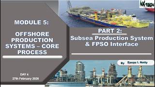 Module 5 Part 2 Subsea Production System and FPSO Interface
