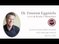 AACC Marriage America ~ Dr. Emerson Eggerichs ~ AFR Interview ~ Part One