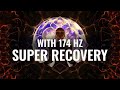 Super Recovery With 174 Hz: Full Body Healing, Pain Relief Binaural Beats | Deep Healing Music