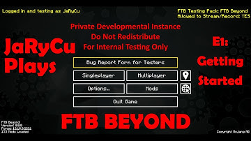 JaRyCu Plays FTB Beyond E1: Getting Started