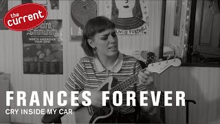 Video thumbnail of "Frances Forever - cry inside my car (live performance)"