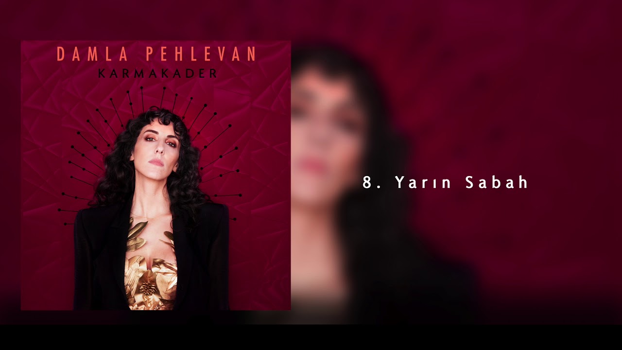 Obejrzyj Damla Pehlevan - Yarın Sabah (karmakader, 2019) w YouTube Obejrzyj Damla Pehlevan - Yarın Sabah (karmakader, 2019) w YouTube