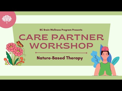 Care Partner Workshops May 2024: Nature-Based Therapy