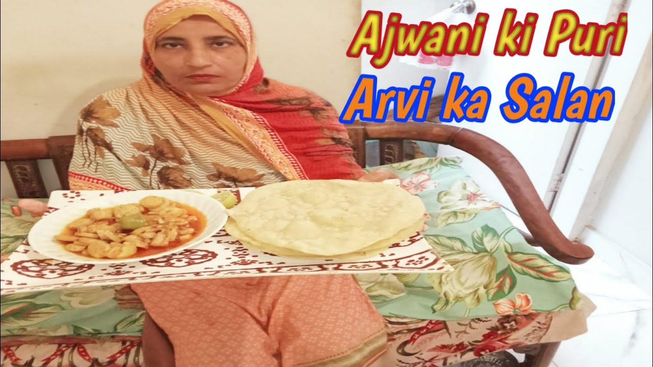 Ajwain puri recipe Ajwain puri recipe in hindi Arvi ka salan Arvi ka salan banane ka tarika