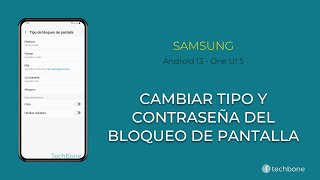 Cambiar el Tipo y Contraseña del Bloqueo de Pantalla - Samsung [Android 13 - One UI 5]