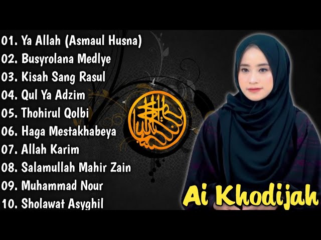 YA ALLAH (ASMAUL HUSNA) - AI KHODIJAH - SHOLAWAT FULL ALBUM TERBARU 2024 class=