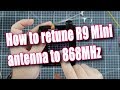 Ho to retune FCC 915MHz FrSky R9 Mini antenna to Europe 868MHz