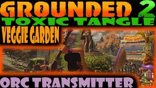 Information How to REACH Veggie Garden O.R.C. Transmitter Grounded 2 Toxic Tangle Tutorial Guide