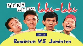 Ruminten VS Juminten | Lika Liku Laki Laki Eps 8 - Full Versi