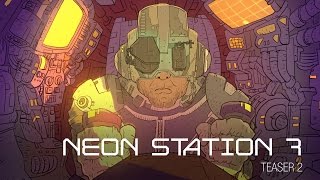 Neon Station 7 - Teaser Trailer 2