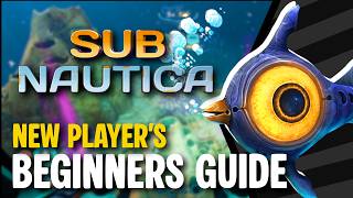 Subnautica | Beginner's Guide - Tips and Tricks
