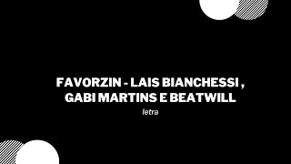 Favorzin - Laís Bianchessi, Gabi Martins e Beatwill / Letra