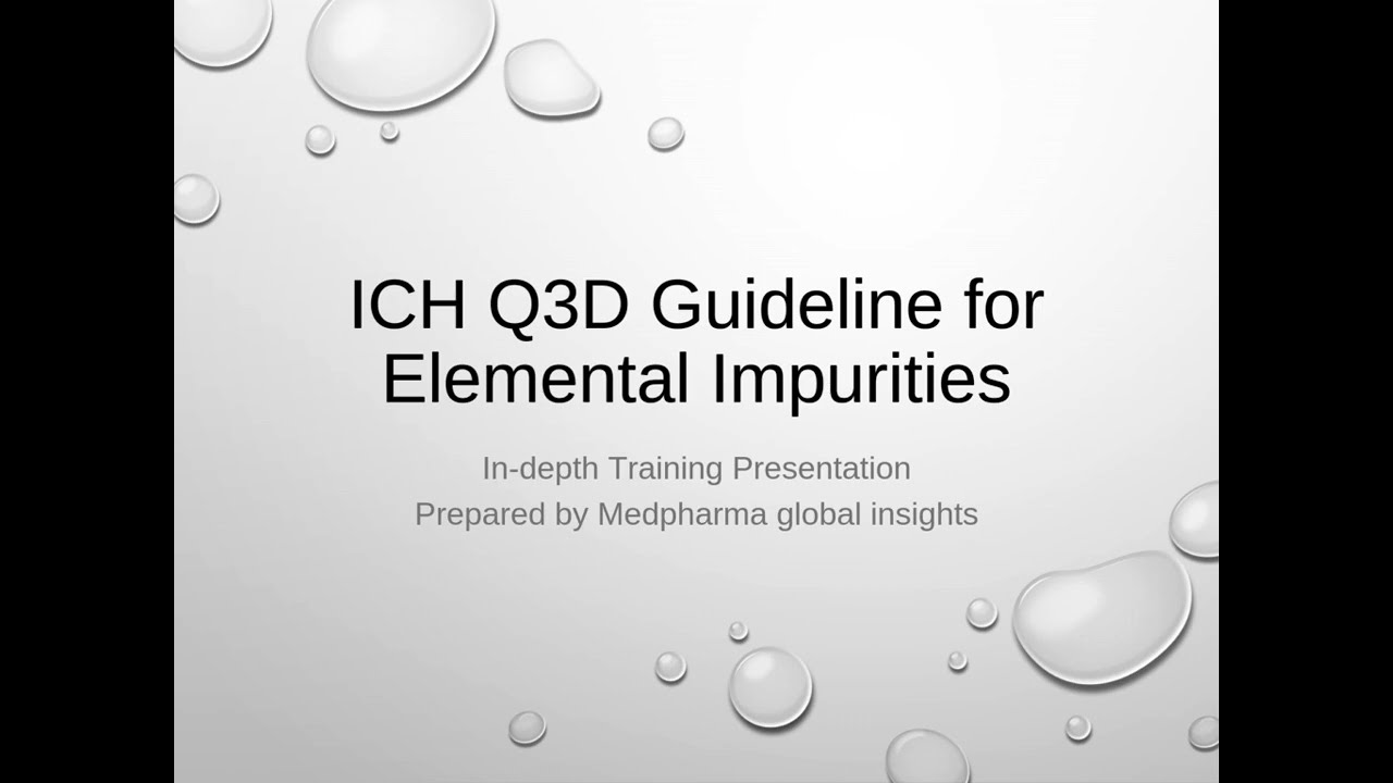 ICH Q3D Training: Elemental Impurities – Comprehensive Guide
