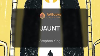 JAUNT | Stephen King | AABooks