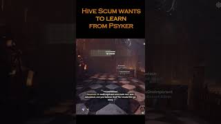 Hive Scum wants to learn from Psyker