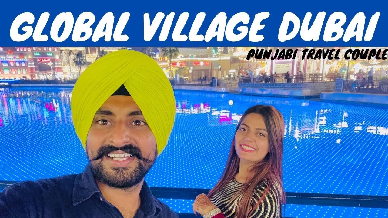 Global Village Dubai | Honeymoon Trip Dubai | Punjabi Travel Couple | Ripan & Khushi