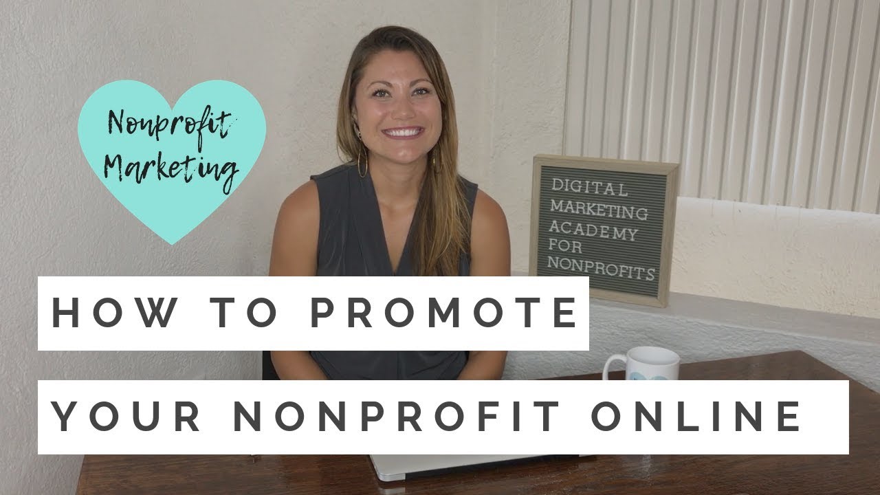 How to Promote Your Nonprofit Online Nonprofit Marketing YouTube