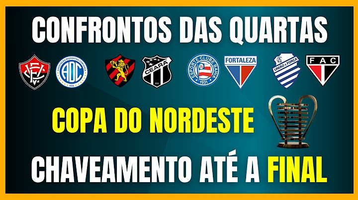 COPA DO NORDESTE | QUARTERFINAL MATCHES | LINEUP TO THE FINAL