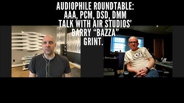 Audiophile Roundtable: AAA, PCM, DSD, DMM talk with Air Studios
