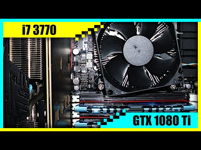 i7 3770 + GTX 1080 Ti Gaming PC in 2022 | Tested in 7 Games - YouTube
