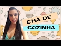 CHÁ DE COZINHA: DICAS E + 80 ITENS QUE NÃO PODEM FALTAR