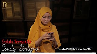 CINDY SINTYANA-SELALU TERSAKITI (OFFICIAL MUSIC VIDEO) #dwicomposer