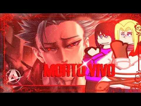 🦊🍷| Zenshuu|React to|♪Ban (Nanatsu no Taizai)|Morto-vivo |Anirap🍷🦊