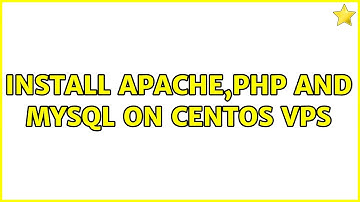 Install apache,php and mysql on CentOS VPS