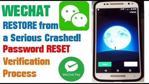 How to Restore Wechat from a Serious Crashed | PASSWORD RESET | Wechat Verification Process China