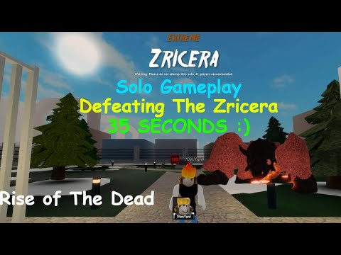 35 Seconds On Defeating The Zricera Solo Gameplay Rise Of The - 35 seconds on defeating the zricera solo gameplay rise of the dead roblox