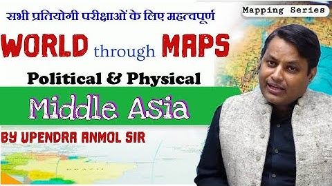 Geography World Mapping (Middle Asia) classes by Upendra Anmol Sir SPACE IAS