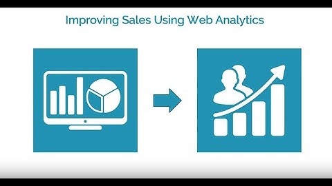 Improving Sales with Web Analytics