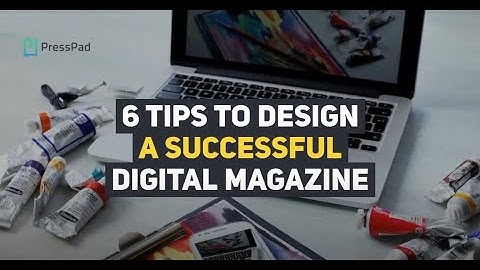 6 Golden Rules To Design Successful Digital Magazine