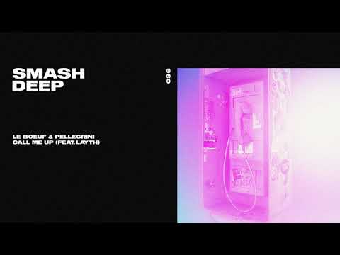 Le Boeuf — Le Boeuf x Pellegrini - Call Me Up (ft. LAYTH)