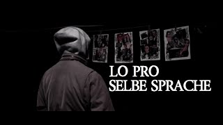 LO PRO - SELBE SPRACHE ( OFFICIAL VIDEO BY MAYUTSCH)