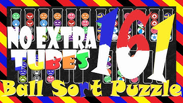 Ball Sort Puzzle Level 161 No Extra Tubes