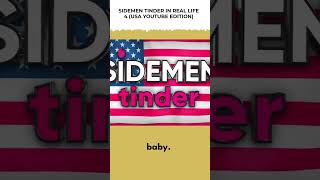 SIDEMEN TINDER IN REAL LIFE 4 (USA YOUTUBE EDITION) part1