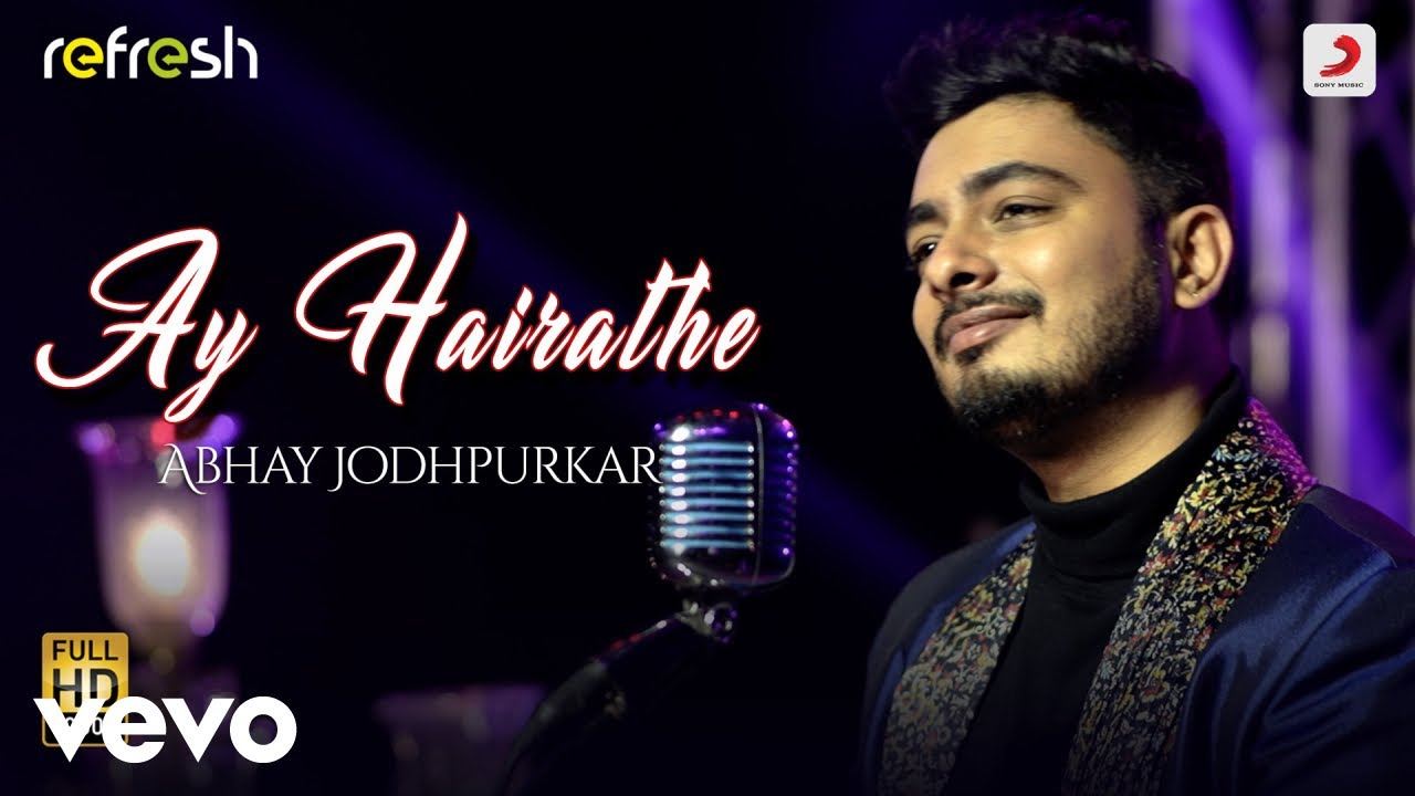 Ay Hairathe   Abhay JodhpurkarSony Music RefreshAjay Singha