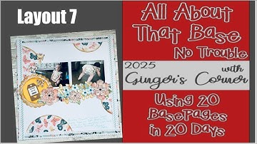 Using Base Pages | Layout 7 | #scrapbookingideas #basepages #scrapbookinglayout