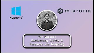 MikroTik di Hyper-V (#9): Monitoring Trafik & Resource via Graphing (Web Based)